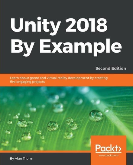 Unity 2018 By Example - Second Edition Thorn Alan