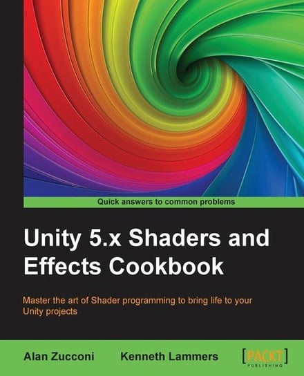 Unity 5.x Shaders and Effects Cookbook Alan Zucconi