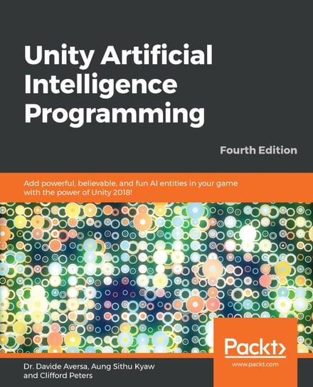 Unity Artificial Intelligence Programming - ebook epub Dr. Davide Aversa, Aung Sithu Kyaw, Clifford Peters