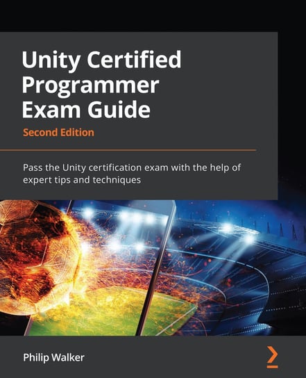 Unity Certified Programmer Exam Guide - ebook epub Philip Walker