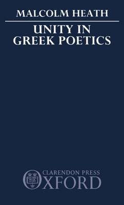 Unity in Greek Poetics Heath M.