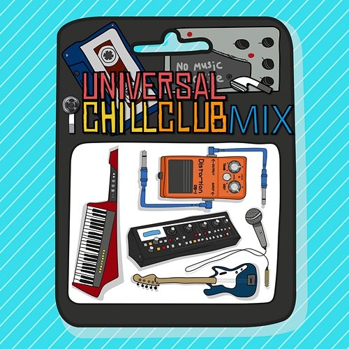 Universal Chill Club Mix Various Artists