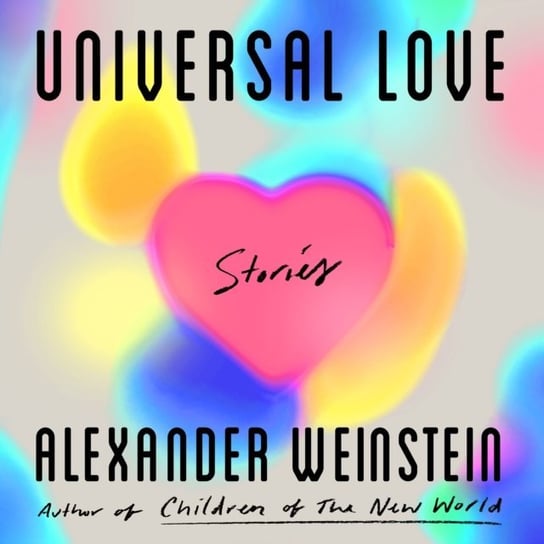 Universal Love Weinstein Alexander