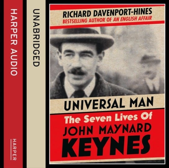 Universal Man: The Seven Lives of John Maynard Keynes Davenport-Hines Richard