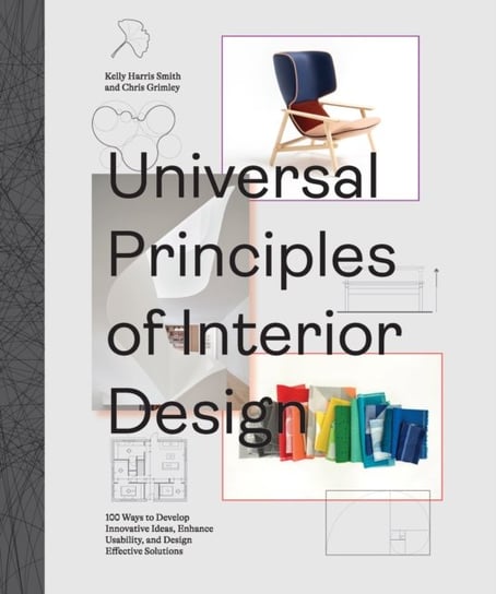 Universal Principles of Interior Design Grimley Chris, Kelly Harris Smith