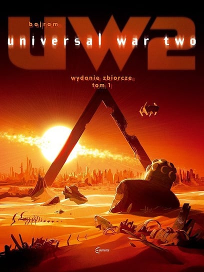 Universal War Two. Tom 1 Bajram Denis