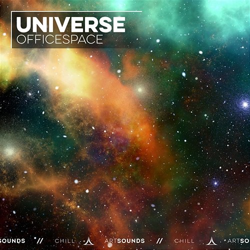 Universe OFFICESPACE, Artsounds Chill