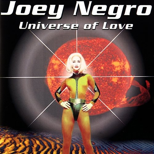 Universe Of Love Joey Negro