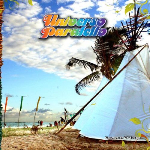 Universo Paralello - Compiled by Dj Swarup Various Artists