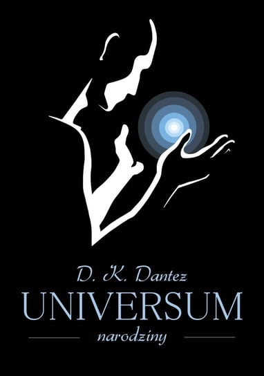 Universum narodziny Dantez D. K.