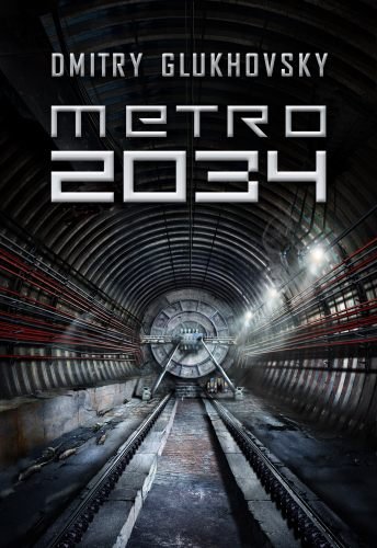 Uniwersum Metro 2033. Metro 2034 Glukhovsky Dmitry