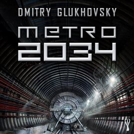 Uniwersum Metro 2033. Metro 2034 Glukhovsky Dmitry