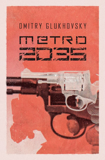 Uniwersum Metro 2033. Metro 2035 Glukhovsky Dmitry