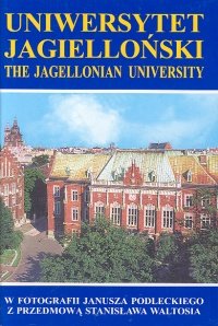 Uniwersytet Jagielloński, The Jagiellonian University Podlecki Janusz, Waltoś Stanisław