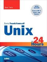 Unix in 24 Hours, Sams Teach Yourself Taylor Dave
