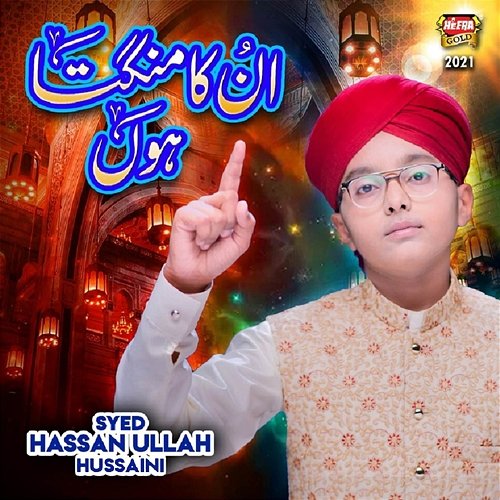 Unka Mangta Hoon Syed Hassan Ullah Hussaini