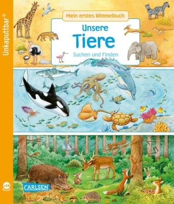 Unkaputtbar: Mein erstes Wimmelbuch: Unsere Tiere Carlsen Verlag