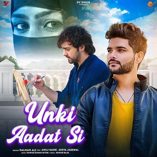 Unki Aadat Si Salman Ali feat. Anuj Saini, Seeta Jaiswal