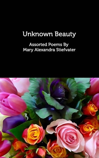 Unknown Beauty Mary Alexandra Stiefvater