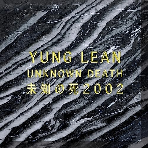 Unknown Death Yung Lean