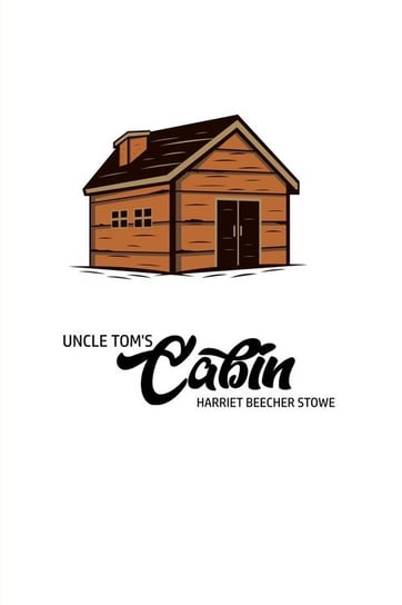 Unlce Tom's Cabin Stowe Harriet Beecher