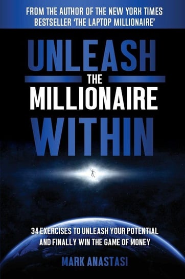 Unleash The Millionaire Within Anastasi Mark