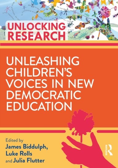 Unleashing Children's Voices in New Democratic Primary Education James Biddulph