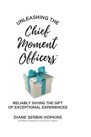 Unleashing the Chief Moment Officers Hopkins Diane S.