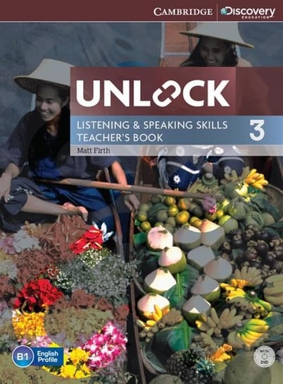Unlock 3. Listening and Speaking. Skills Teacher's book + DVD Firth Matt