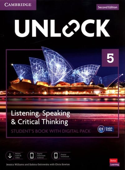 Unlock 5 Listening, Speaking and Critical Thinking Student's Book with Digital Pack Williams Jessica, Ostrowska Sabina, Sowton Chris