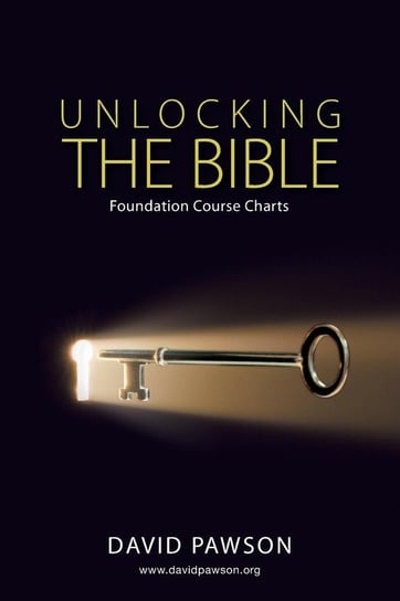 UNLOCKING THE BIBLE Charts, diagrams and images Pawson David