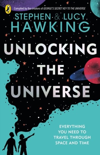 Unlocking the Universe Hawking Stephen, Lucy Hawking