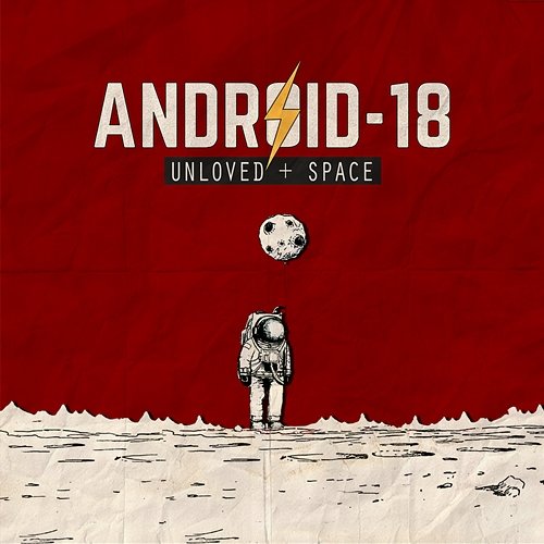 Unloved + Space Android -18