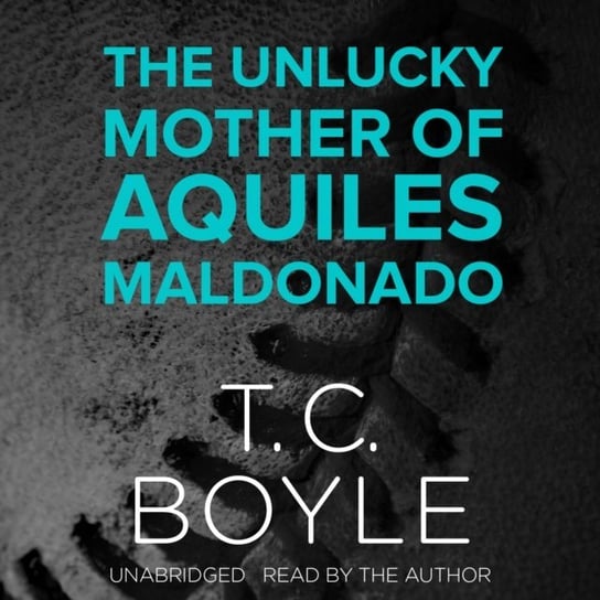 Unlucky Mother of Aquiles Maldonado Boyle T. C.