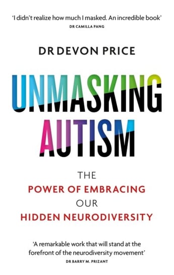 Unmasking Autism: The Power of Embracing Our Hidden Neurodiversity Price Devon