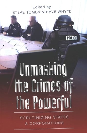 Unmasking the Crimes of the Powerful Peter Lang, Peter Lang Publishing Inc.
