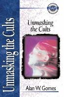 Unmasking the Cults Gomes Alan W., Hawkins Craig, Holley Terry