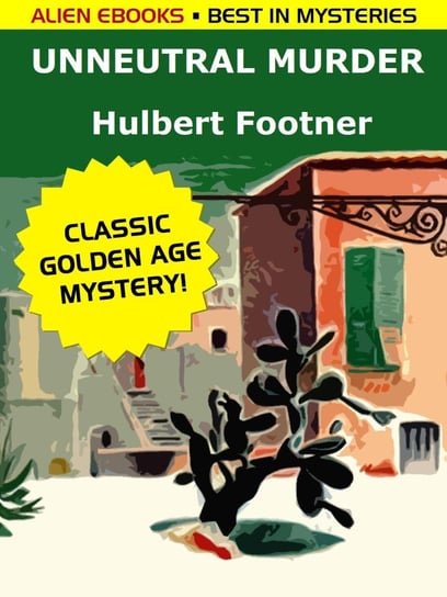 Unneutral Murder Footner Hulbert