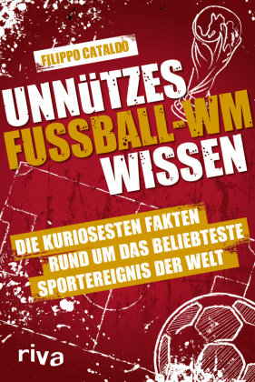 Unnützes Fußball-WM-Wissen Riva Verlag