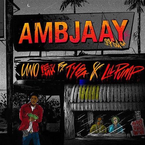 Uno Ambjaay, Tyga & Lil Pump