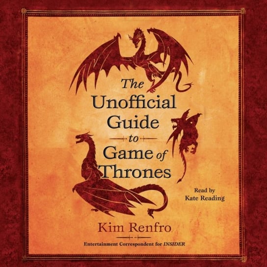 Unofficial Guide to Game of Thrones Renfro Kim