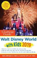 Unofficial Guide to Walt Disney World with Kids 2019 Ingram Publisher Services
