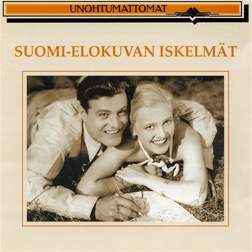 Unohtumattomat - Suomi-elokuvan iskelmät Unohtumattomat - Suomi-elokuvan iskelmät