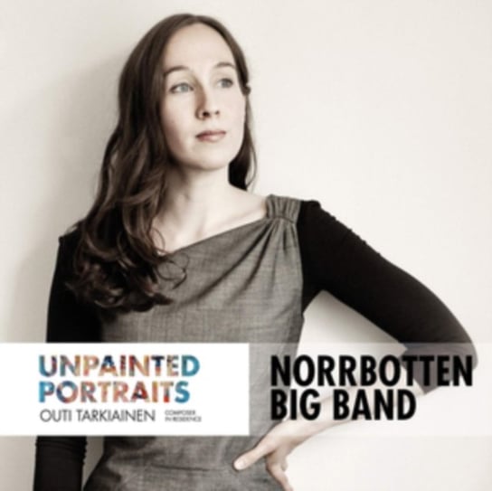 Unpainted Portraits Norrbotten Big Band