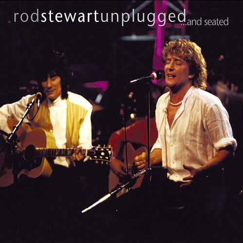 Unplugged....And Seated Rod Stewart