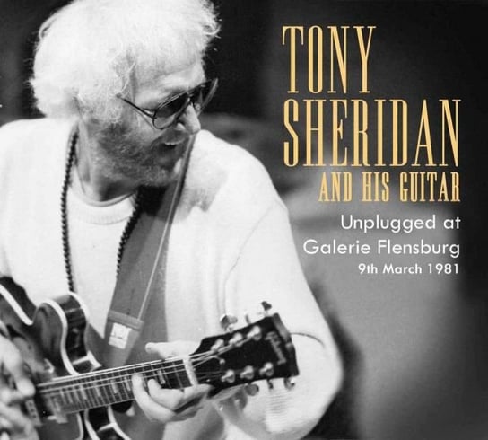 Unplugged At Galerie Flensburg 1982 Sheridan Tony