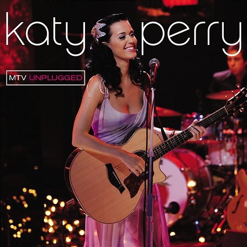 Unplugged Katy Perry