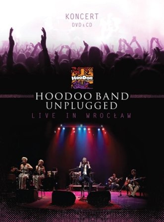 Unplugged. Live in Wrocław HooDoo Band