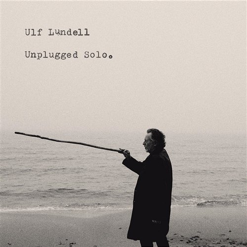 Unplugged Solo Ulf Lundell