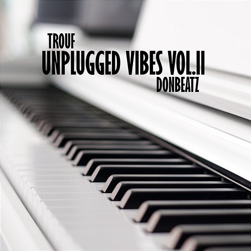 Unplugged Vibes Trouf, DonBeatz